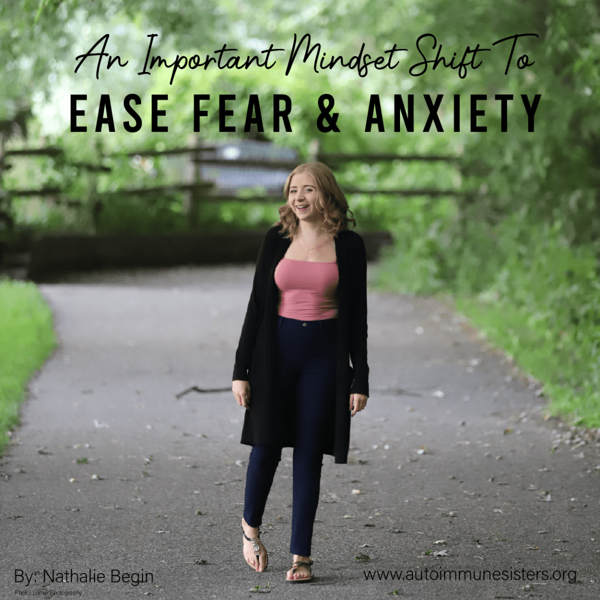 A Vital Mindset Shift To Ease Fear and&nbsp;Anxiety